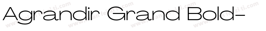 Agrandir Grand Bold字体转换